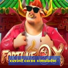 suvinil cores simulador